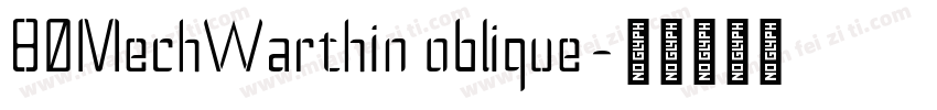 80MechWarthin oblique字体转换